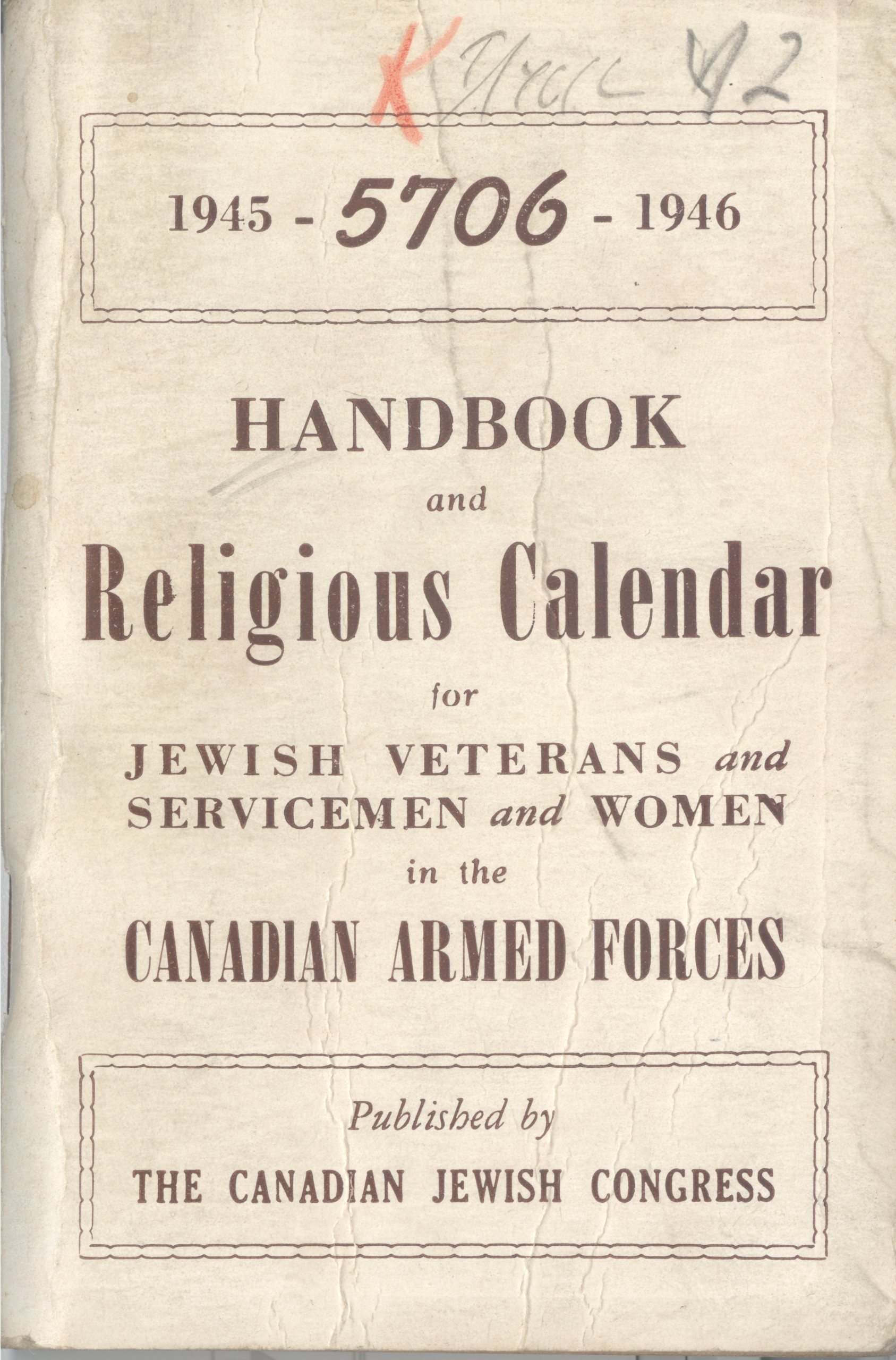 Handbook and Religious Calendar for Jewish Veterans and Servicemen and Women in the Canadian Armed Forces. Montreal: Canadian Jewish Congress, 1945.