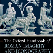 The Oxford handbook of Roman imagery and iconography (Book Cover)