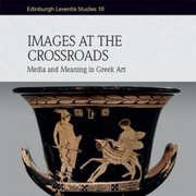 Images at the Crossroads: Media and Meaning in Greek Art (Book Cover)